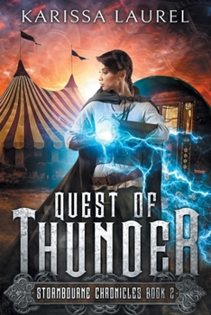 Quest of Thunder: A Young Adult Steampunk Fantasy - Book #2 of the Stormbourne Chronicles