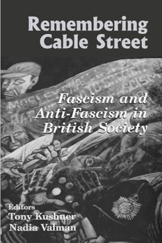 Paperback Remembering Cable Street: Fascism and Anti-Fascism in British Society Book