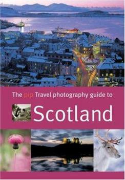 Paperback The Pip Travel Photography Guide to Scotland Book