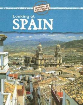 Looking at Spain - Book  of the Looking at Countries