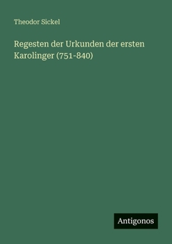 Paperback Regesten der Urkunden der ersten Karolinger (751-840) [German] Book