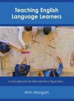 Paperback Teaching English Language Learners: A Handbook for Elementary Teachers Book