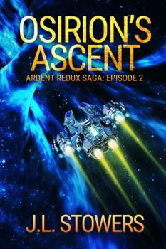 Paperback Osirion's Ascent: Ardent Redux Saga: Episode 2 Book