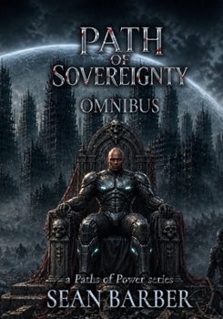 Paperback Path of Sovereingty Omnibus: The complete Path of Sovereingty Trilogy Book