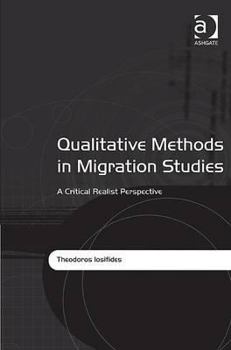 Hardcover Qualitative Methods in Migration Studies: A Critical Realist Perspective Book
