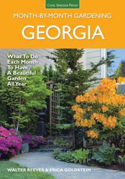 Paperback Georgia Month by Month Gardening: What to Do Each Month to Have a Beautiful Garden All Year Book