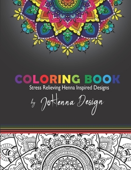 Paperback Coloring Book by JoHenna Design: Stress Relieving Henna Inspired Designs Book