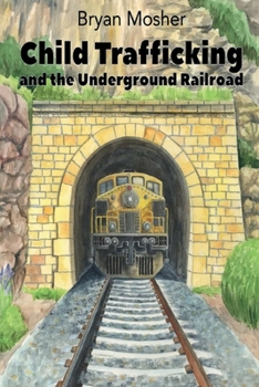 Paperback Child Trafficking and the Underground Railroad Book