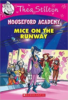 Paperback Thea Stilton Mouseford Academy Mice on the Runway Book