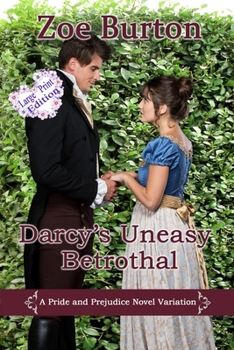 Paperback Darcy's Uneasy Betrothal Large Print Edition: A Pride & Prejudice Novel Variation Book
