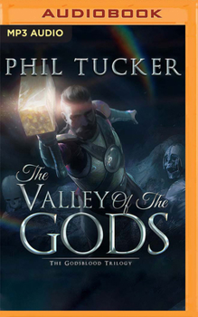 The Valley of the Gods - Book #3 of the Godsblood Trilogy