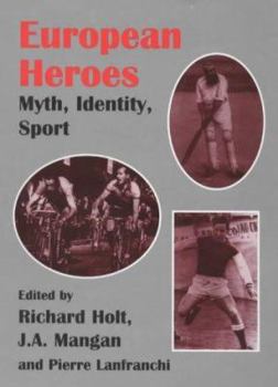 Paperback European Heroes: Myth, Identity, Sport Book