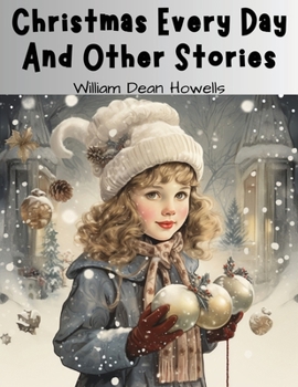 Paperback Christmas Every Day And Other Stories Book
