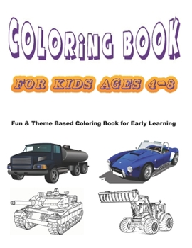 Paperback coloring book for kids ages 4-8: Fun & Theme Based Coloring Book for Early Learning Book