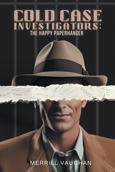 Paperback Cold Case Investigators: The Happy Paperhanger Book