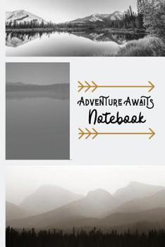 Paperback Adventure Awaits Notebook: Adventurers Quote Notebook The Perfect Way To Log Your Your Adventures And Journeys Book