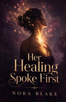 Her Healing Spoke First: How to Stop Abandoning Yourself, Set Boundaries Without Guilt, and Heal the Exhaustion Behind Always Being Strong