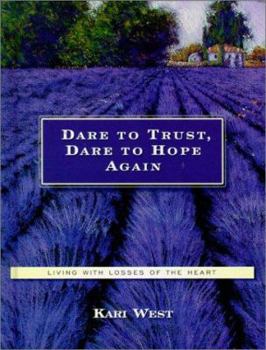 Hardcover Dare to Trust, Dare to Hope Again Book