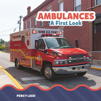Library Binding Ambulances: A First Look Book