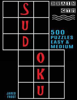 Paperback 500 Sudoku Puzzles, Easy and Medium: Brain Gym Series Book