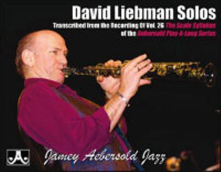 Paperback David Liebman Solos: Transcribed from Vol. 26 the Scale Syllabus Book