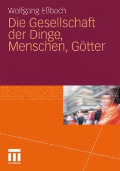 Paperback Die Gesellschaft Der Dinge, Menschen, Götter [German] Book