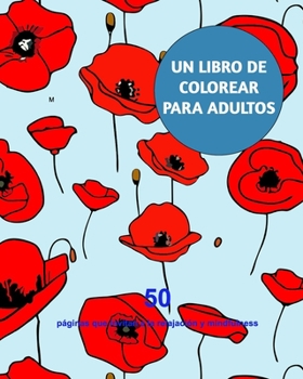 Paperback Libro de Colorear para Adultos: 50 páginas que invitan a la relajación y mindfulness [Spanish] Book