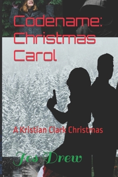 Codename: Christmas Carol (Kristian Clark and the Agency Trap)