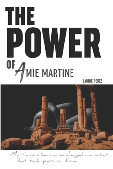 The Power of Amie Martine - Book #2 of the Amie Series