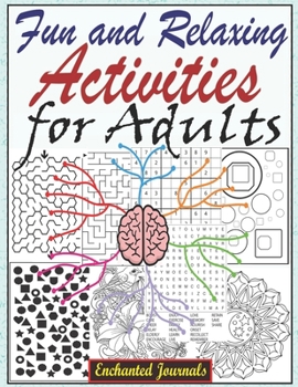 Paperback Fun and Relaxing Activities for Adults: Large Print Activity Book for Adults, Activities for Seniors with Dementia, Easy Mazes, Writing Activities, Br Book