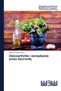 Paperback Osteoarthritis i zarządzanie przez Ayurvedę [Polish] Book