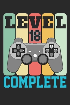 Paperback Level 18 complete: funny 18th Gamer Birthday Gift retro vintage notebook / journal design Book