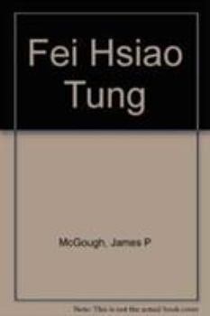 Fei Hsiao Tung: The Dilemma of a Chinese Intellectual