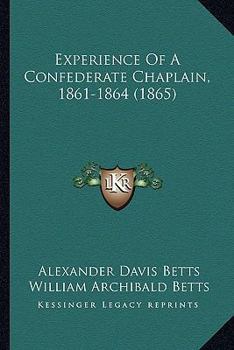 Experience Of A Confederate Chaplain, 1861-1864