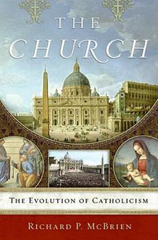 Hardcover The Church: The Evolution of Catholicism Book