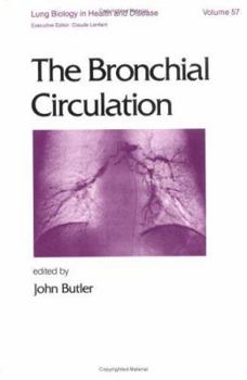 Hardcover The Bronchial Circulation (Lung Biology in Health and Disease) Book