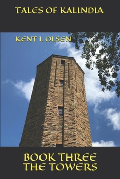 TALES OF KALINDIA: BOOK THREE  THE TOWERS