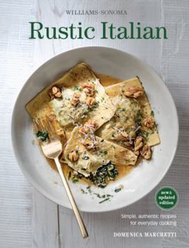 Hardcover Rustic Italian (Williams Sonoma) Revised Edition: Simple, Authentic Recipes for Everyday Cooking Book