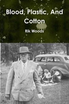 Paperback Blood, Plastic, And Cotton Book