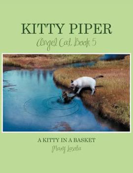 Paperback Kitty Piper, Angel Cat, Book 5: A Kitty in a Basket Book