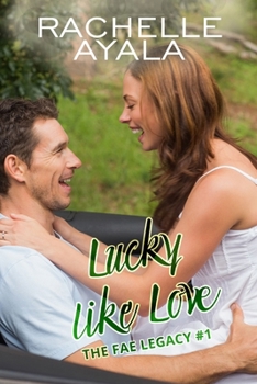 Lucky Like Love (The Fae Legacy)