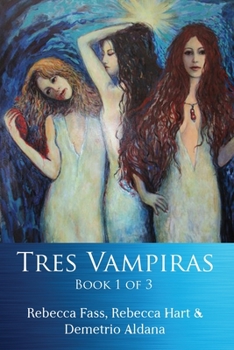 Paperback Tres Vampiras: Book I of III Book