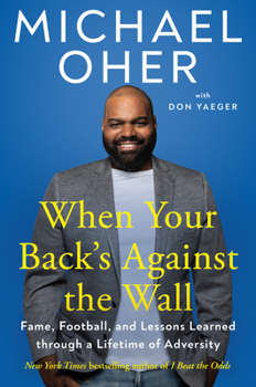 Hardcover When Your Back's Against the Wall: Fame, Football, and Lessons Learned Through a Lifetime of Adversity Book