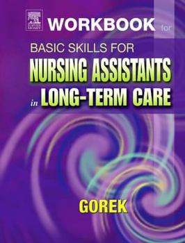 Paperback Workbook for Basic Skills for Nursing Assistants in Long-Term Care Book