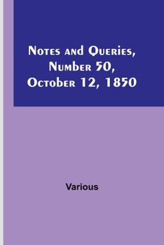 Paperback Notes and Queries, Number 50, October 12, 1850 Book