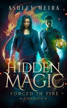 Paperback Hidden Magic (Forged In Fire: Dragon) Book