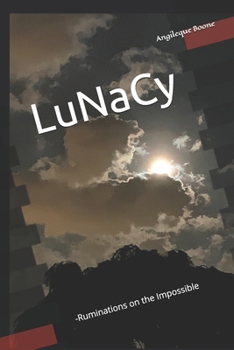 Paperback LuNaCy: -Ruminations on the Impossible Book