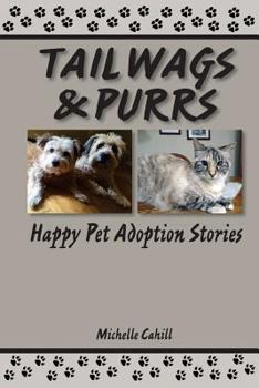 Paperback Tail Wags and Purrs: Happy Pet Adoption Stories Book