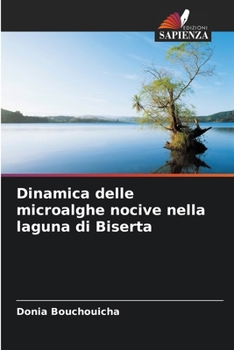 Paperback Dinamica delle microalghe nocive nella laguna di Biserta [Italian] Book