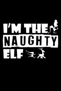 Notebook: Calendar / Planner 2020 Christmas Naughty Elf Santa Claus List Gift 120 Pages, 6X9 Inches, Yearly, Monthly, Weekly & Daily